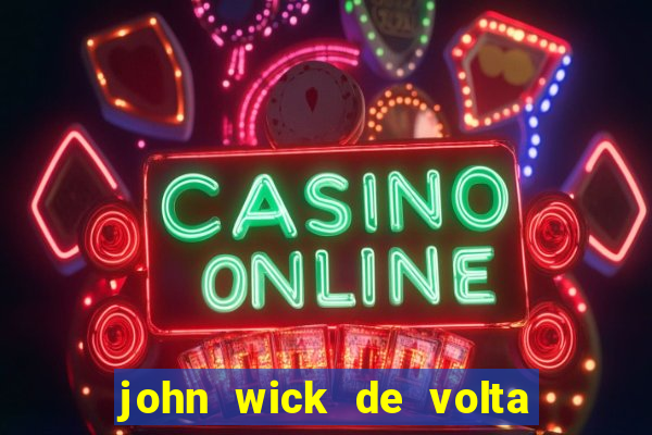 john wick de volta ao jogo dublado torrent